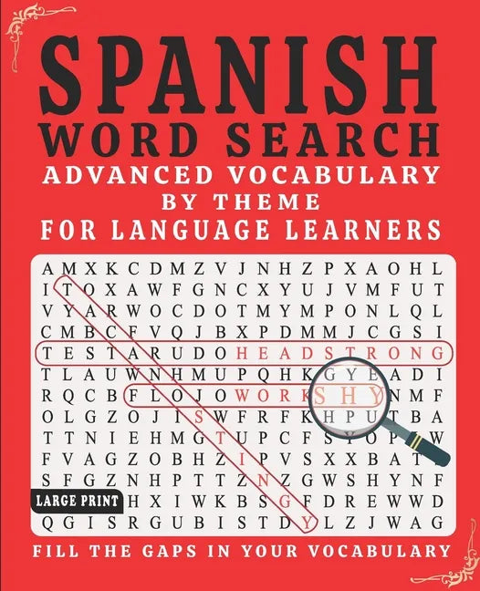 Spanish Word Search: Advanced Vocabulary By Theme For Language Learners Large Print - Paperback