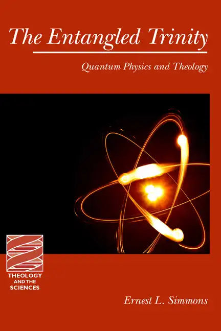 The Entangled Trinity: Quantum Physics and Theology - Paperback