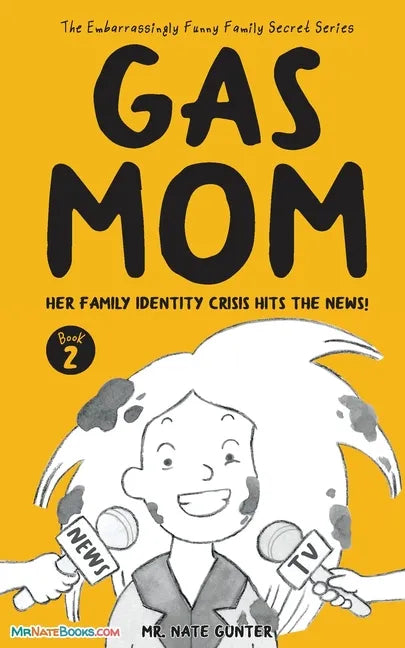Gas Mom: Her Family Identity Crisis Hits the News! -- Chapter Book for 7-10 Year Old - Paperback