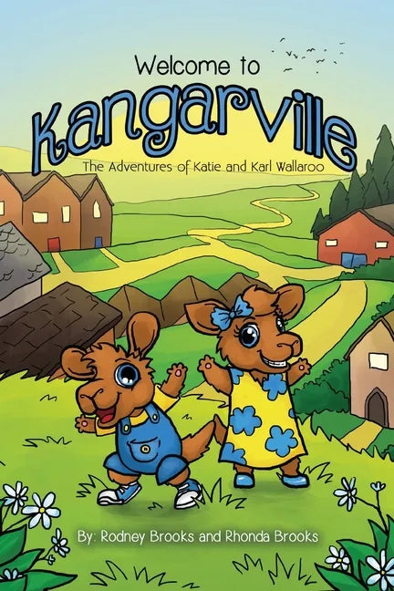 Welcome to Kangarville: The Adventures of Katie and Karl Wallaroo - Paperback