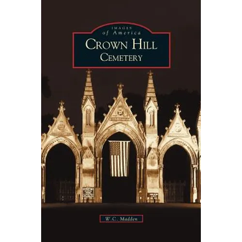 Crown Hill Cemetery - Hardcover