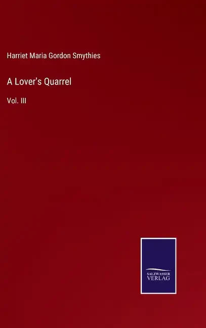A Lover's Quarrel: Vol. III - Hardcover