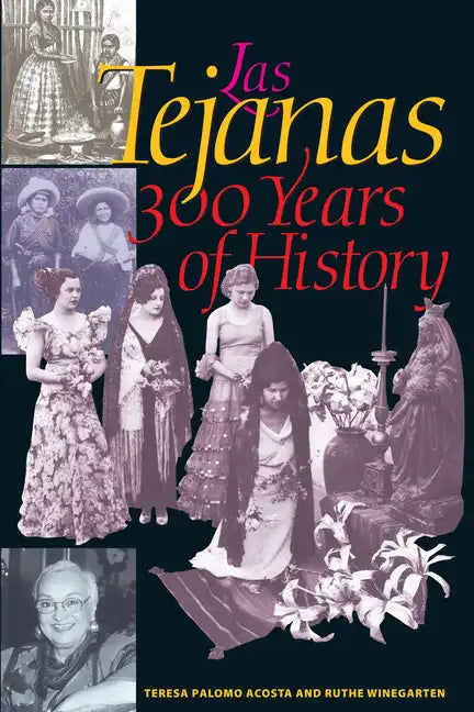 Las Tejanas: 300 Years of History - Paperback