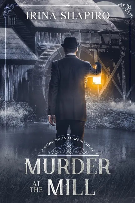 Murder at the Mill: A Redmond and Haze Mystery Book 3 - Paperback