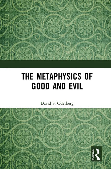 The Metaphysics of Good and Evil - Paperback