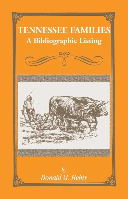 Tennessee Families: A Bibliography of Books about Tennessee Families - Paperback
