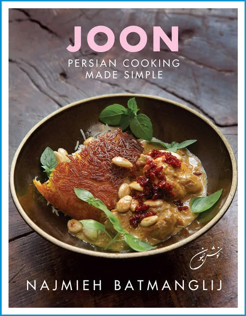Joon: Persian Cooking Made Simple - Hardcover