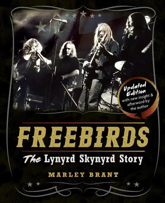 Freebirds: The Lynyrd Skynyrd Story - Paperback