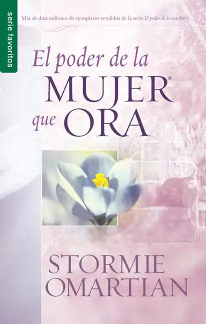 El Poder de la Mujer Que Ora - Serie Favoritos - Paperback