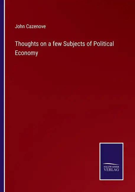Thoughts on a few Subjects of Political Economy - Paperback