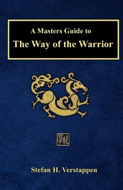 A Masters Guide to The Way of the Warrior - Paperback