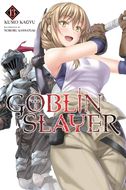 Goblin Slayer, Vol. 13 (Light Novel): Volume 13 - Paperback