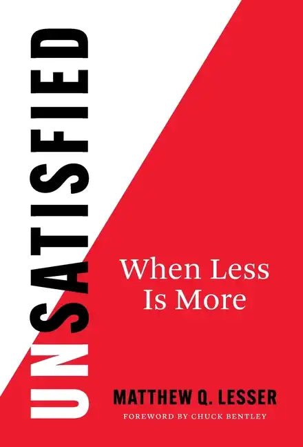 UnSatisfied: When Less Is More - Hardcover