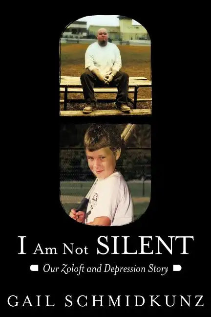 I Am Not Silent: Our Zoloft and Depression Story - Paperback