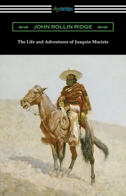 The Life and Adventures of Joaquin Murieta - Paperback