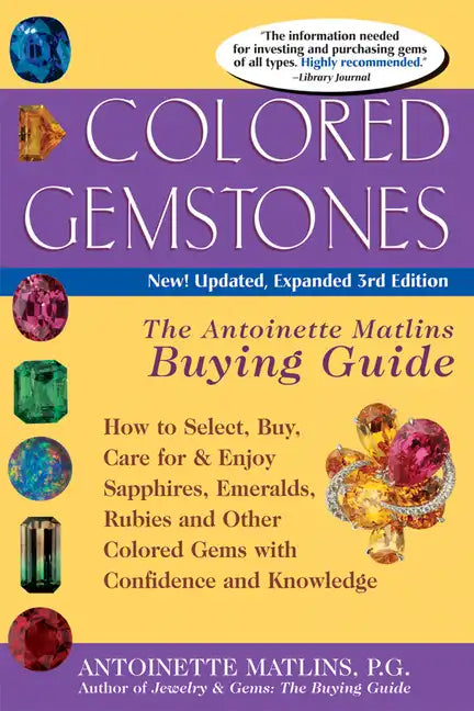 Colored Gemstones 3/E: The Antoinette Matlin's Buying Guide - Paperback
