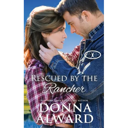 Rescued by the Rancher: A Second Chance Western Romance - Paperback