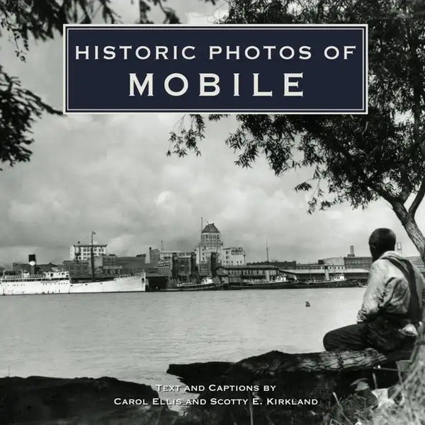 Historic Photos of Mobile - Hardcover