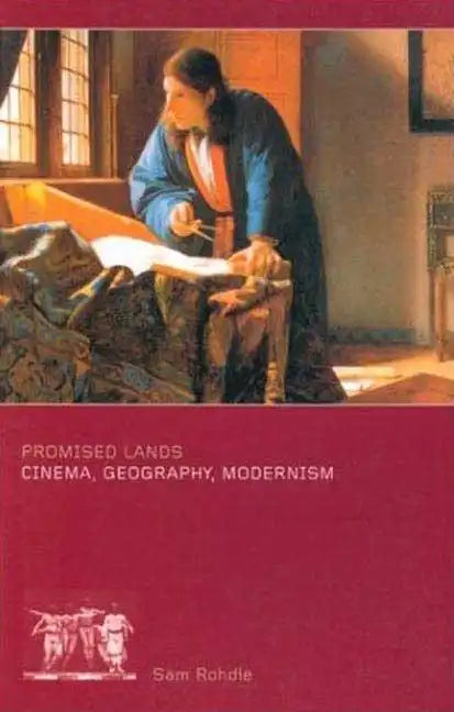 Promised Lands: Cinema, Geography, Modernism - Paperback