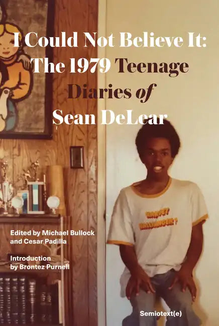 I Could Not Believe It: The 1979 Teenage Diaries of Sean Delear - Paperback