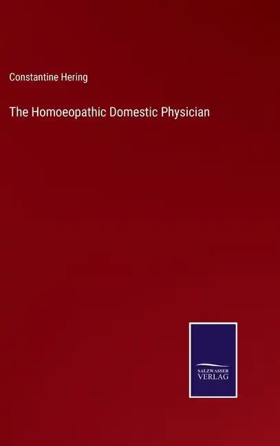 The Homoeopathic Domestic Physician - Hardcover