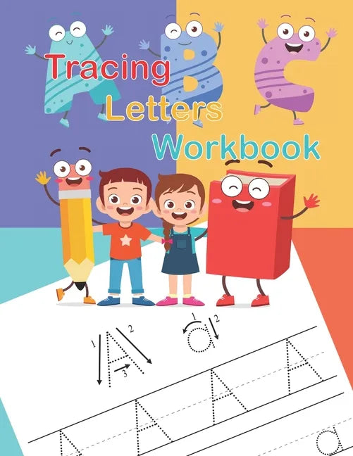 Tracing Letters Workbook: A Fun Book to Practice Writing for Kids - Paperback