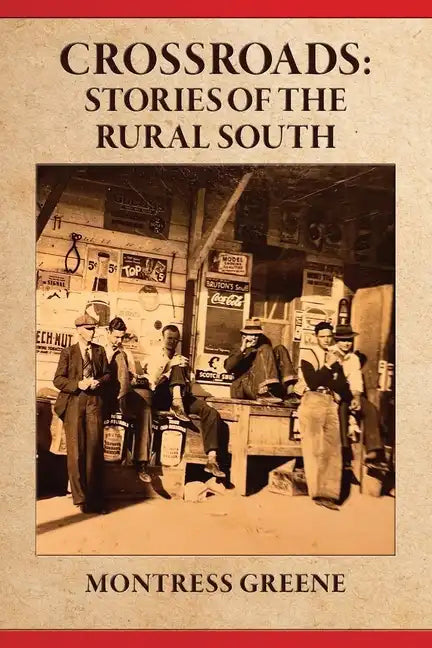 Crossroads: Stories of the Rural South - Paperback