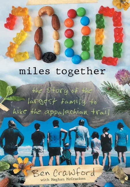 2,000 Miles Together: The Story of the Largest Family to Hike the Appalachian Trail - Hardcover