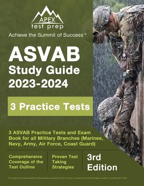 ASVAB Study Guide 2023-2024: 3 ASVAB Practice Tests and Exam Prep Book for All Military Branches (Marines, Navy, Army, Air Force, Coast Guard) [3rd - Paperback