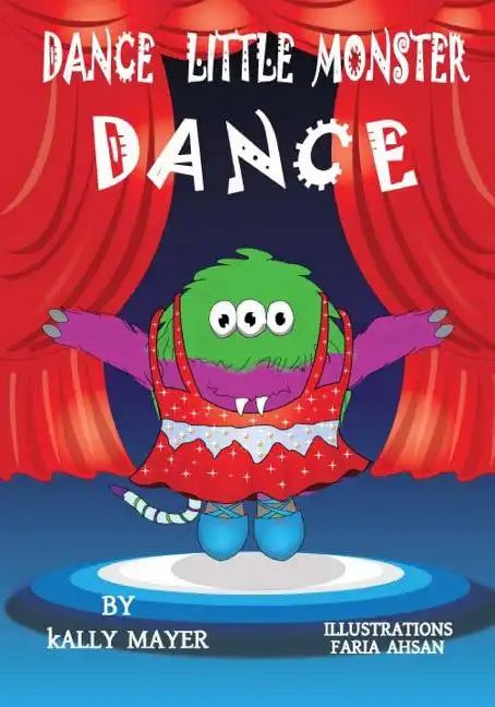 Dance Little Monster, Dance!: Kids's Picture Book for Beginner Readers (2-6 yrs) - Paperback