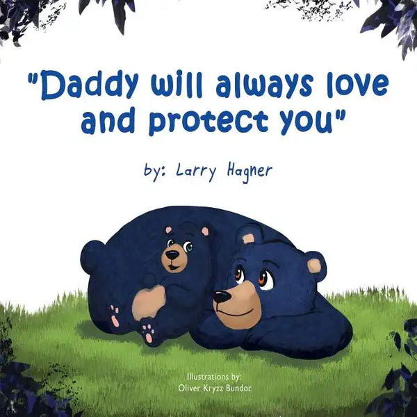 Daddy Will Always Love and Protect You - Paperback