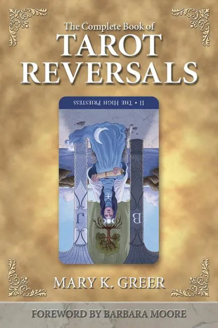 The Complete Book of Tarot Reversals - Paperback