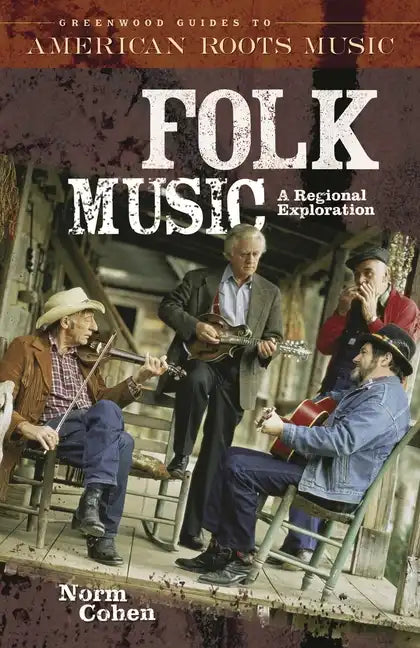Folk Music: A Regional Exploration - Hardcover