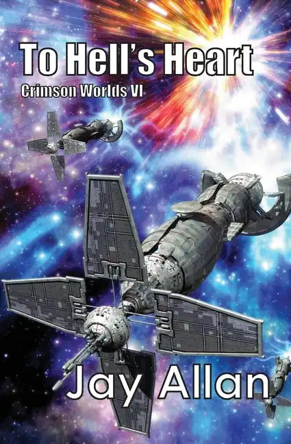 To Hell's Heart: Crimson Worlds VI - Paperback