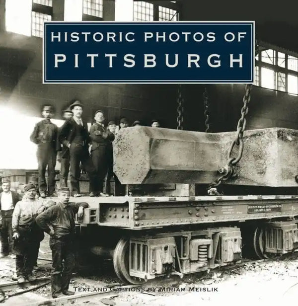 Historic Photos of Pittsburgh - Hardcover