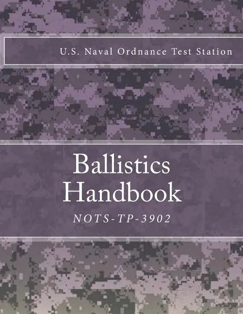 Nots-Tp-3902: Ballistics Handbook - Paperback