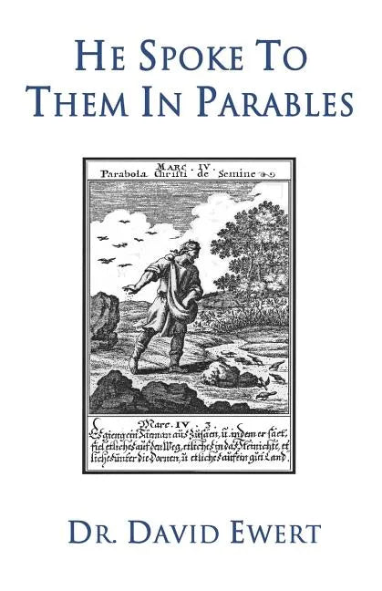 He Spoke to Them in Parables - Paperback