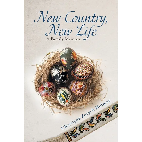 New Country, New Life: A Family Memoir - Paperback
