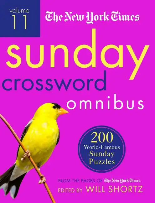 The New York Times Sunday Crossword Omnibus Volume 11: 200 World-Famous Sunday Puzzles from the Pages of the New York Times - Paperback