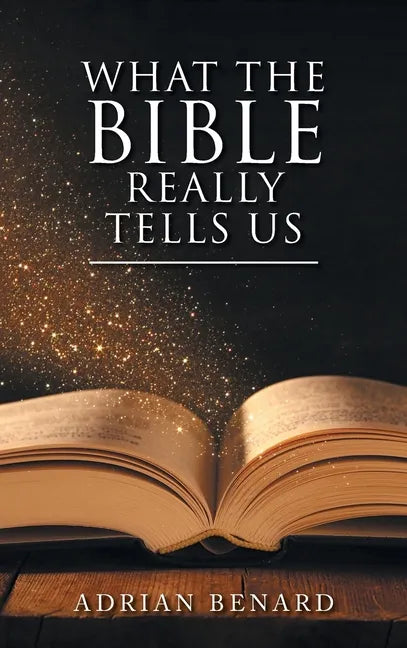 What the Bible Really Tells Us - Hardcover