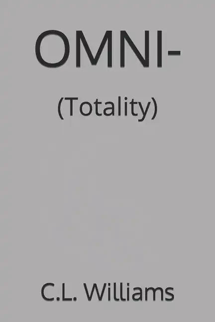 Omni-: (Totality) - Paperback