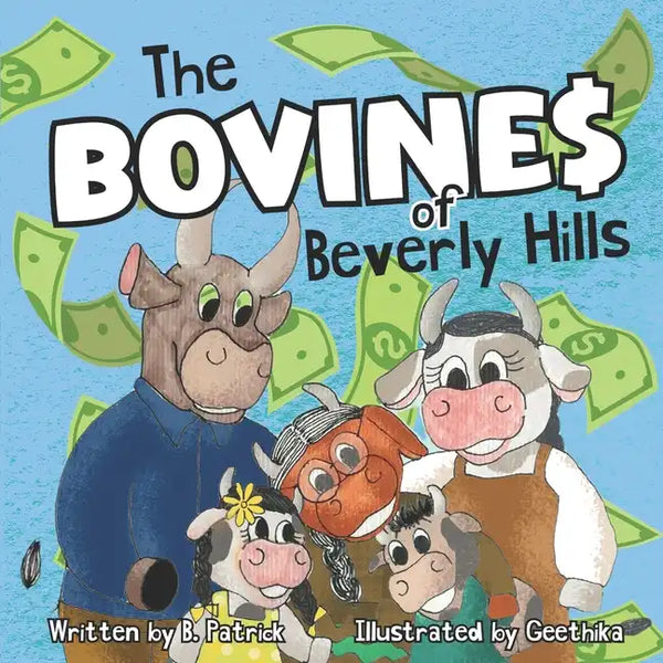 The Bovines of Beverly Hills: Book 1 Bocephus Bovine Invents A Milk Machine - Paperback