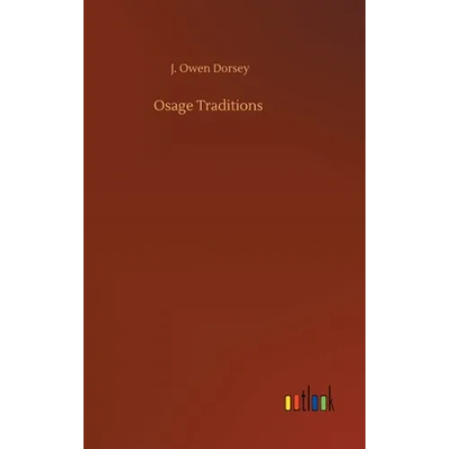 Osage Traditions - Hardcover