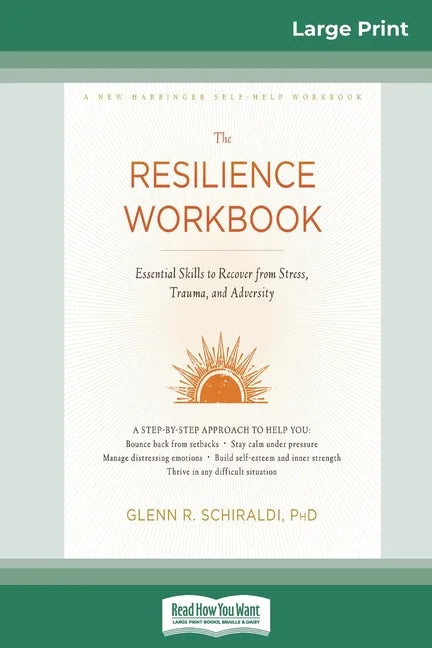 Resilience Workbook: Essential Skills to Recover from Stress, Trauma, and Adversity (16pt Large Print Edition) - Paperback