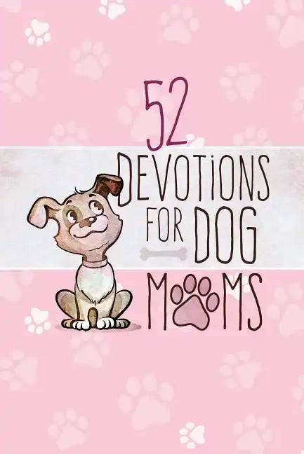 52 Devotions for Dog Moms - Hardcover