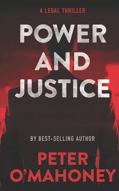 Power and Justice: A Legal Thriller - Paperback