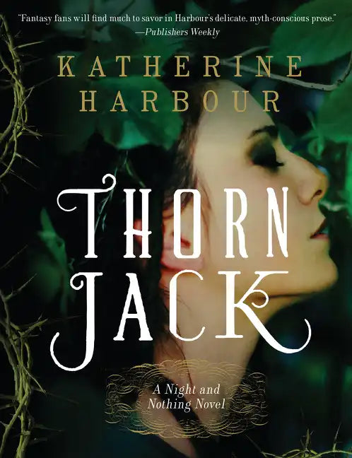 Thorn Jack: A Night and Nothing Novel - Paperback