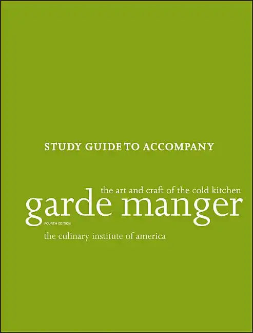 Garde Manger: The Art and Craft of the Cold Kitchen, 4e Study Guide - Paperback