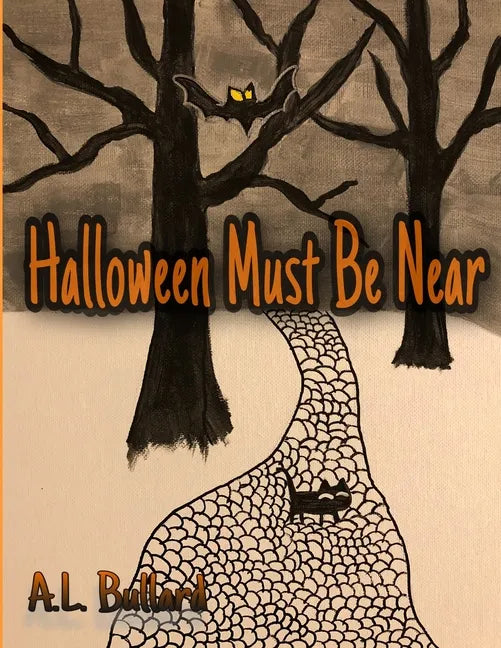 Halloween Must Be Near - Paperback