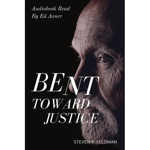 Bent Toward Justice: a novel inspired by true stories - Paperback